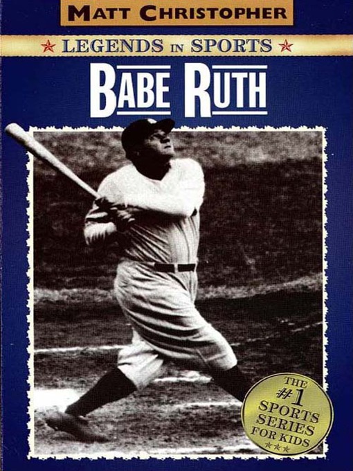Title details for Babe Ruth by Matt Christopher - Available